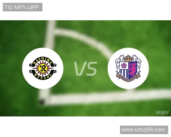 大阪钢巴与柏太阳神激战正酣比分揭晓引发球迷热议 大阪钢巴与柏太阳神激战正酣比分揭晓引发球迷热议